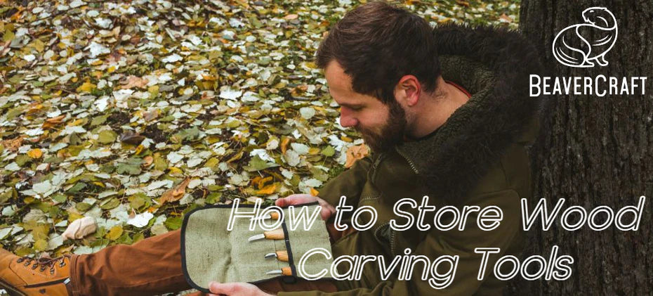 How to Store Wood Carving Tools: Maintain Whittling Tools Properly