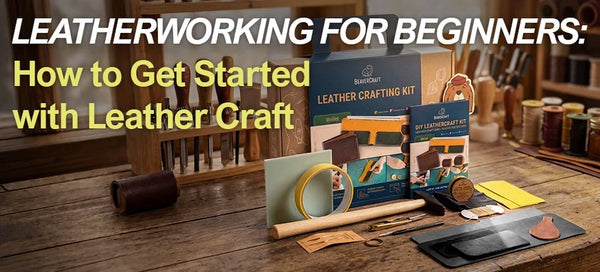 Leatherworking for Beginners: How to Get Started with Leather Craft