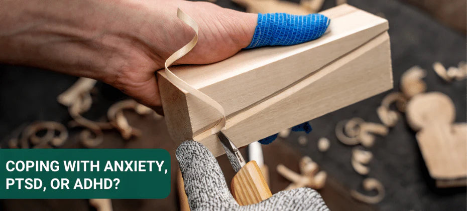 Wood Carving Therapy: Benefits for Coping with Anxiety, PTSD, and ADHD