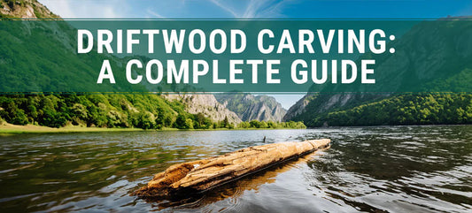 Driftwood Carving: A Completed Guide