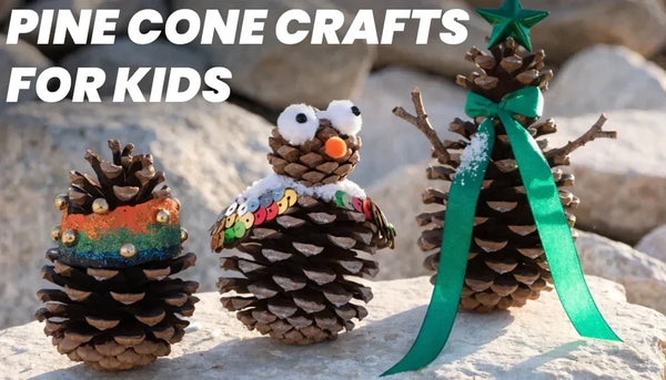 Pine Cone Crafts for Kids: Fun and Easy Winter Ideas