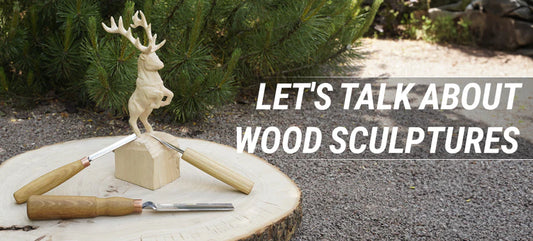 Let's Talk About Wood Sculptures