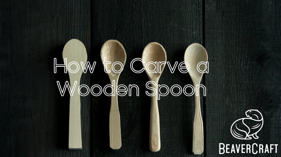 How to Carve a Wooden Spoon: A Detailed Guide on How to Whittle a Spoon
