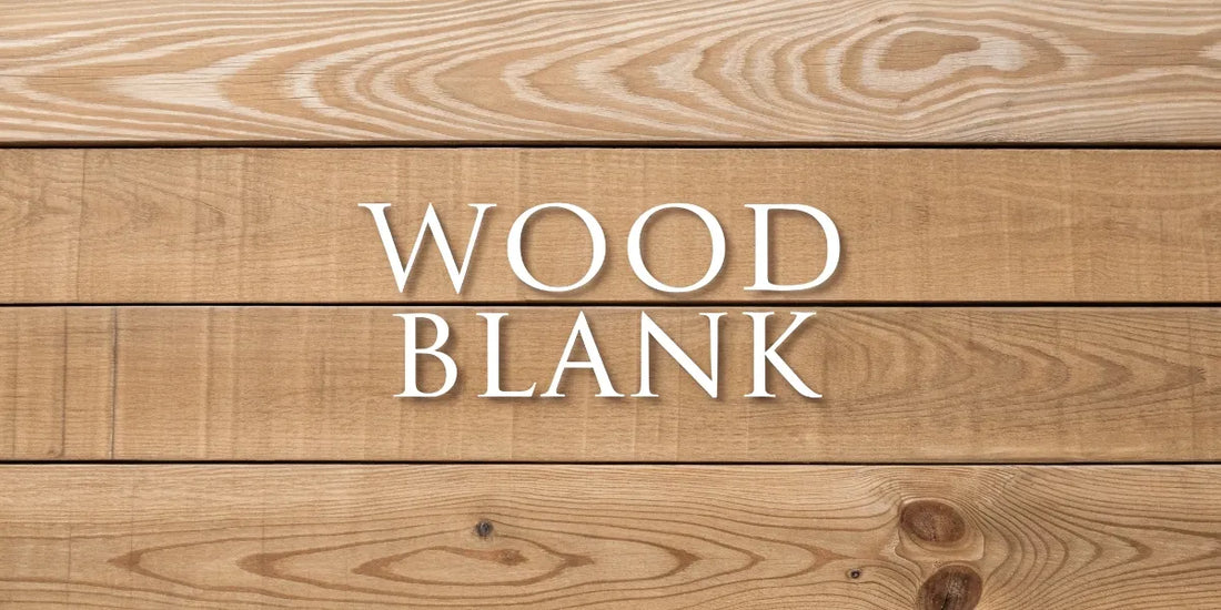 Wood Blank